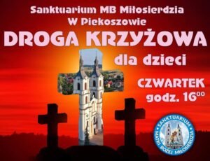 Droga Krzyżowa dla dzieci w Sanktuarium w Piekoszowie.