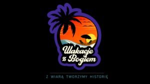 Wakacje z Bogiem – Stegna 2022 – Zakończone!