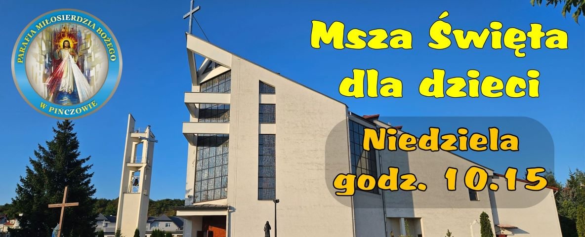 Rozpoczynamy spotkania na Mszach świętych z udziałem dzieci!