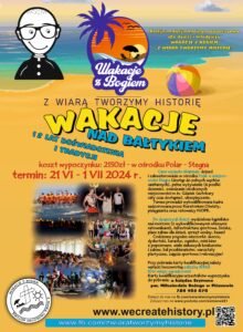 Wyjazd – Wakacje z Bogiem 2024 w Stegnie – Z Wiarą Tworzymy Historię