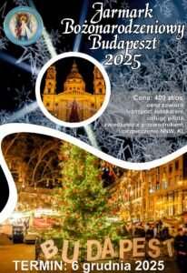 Read more about the article Zaproszenie – Jarmark Bożonarodzeniowy – BUDAPESZT 6 XII 2025&nbsp;r.