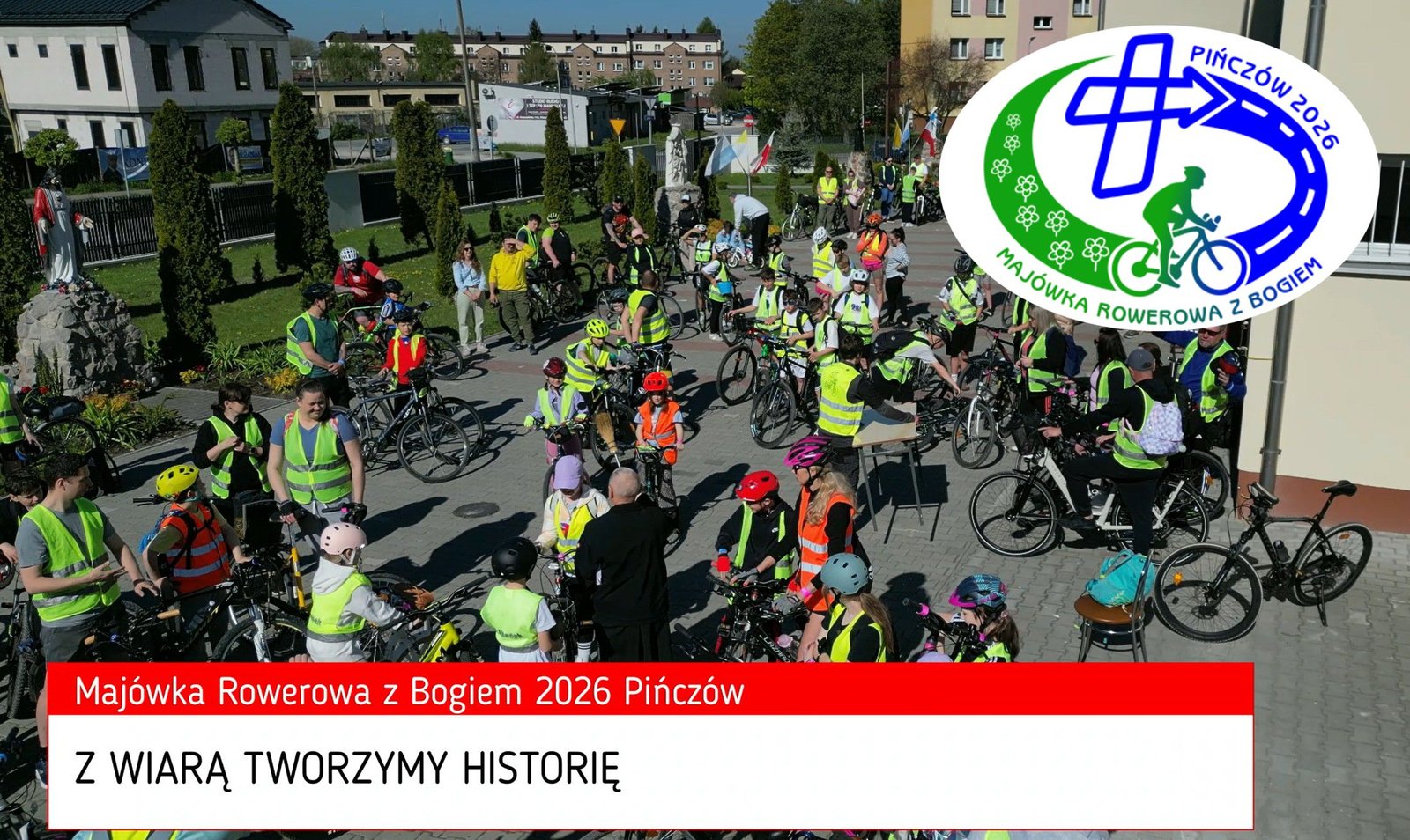 You are currently viewing Majówka Rowerowa z Bogiem 2026 – „Z Wiarą Tworzymy Historię” – podziękowania – ZOBACZ FILM